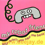 My Robot Friend - Why Won't You Call Me Back