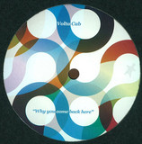 Volta Cab - Why You Come Back Here Ep