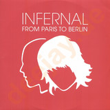 Infernal - From Paris To Berlin