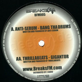 Anti-serum/thrilla Beats - Bang Tha Drums/gigantor