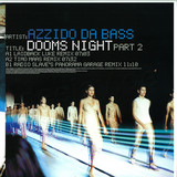 Azzido Da Bass - *2* Dooms Night 2008