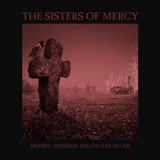 SISTERS OF MERCY - MELKWEG AMSTERDAM JUNE 2ND 1984