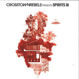Various - Crosstown Rebels Presents Spirits III