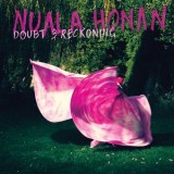 Nuala Honan - Doubt & Reckoing
