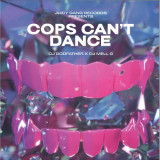 DJ GODFATHER X DJ MELL G - COPS CAN'T DANCE