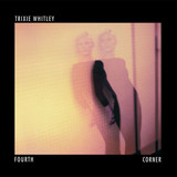 Trixie Whitley - Fourth Corner