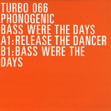Phonogenic - Bass Were The Days