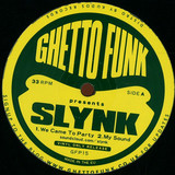 Slynk - Ghetto Funk Presents...