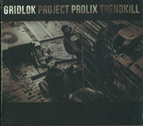 Gridlok & Prolix - Project Trendkill Cd