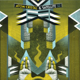 Atom Cristal And Satellite - 1979-1985