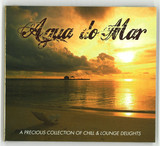 Agua Do Mar - A Fine Collection Of Chilly & Lounge Delights