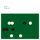 As If - Presence