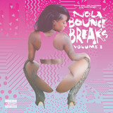 Quickie Mart, Tony Skratchere & Dj Yamin - Nola Bounce Breaks Volume 2