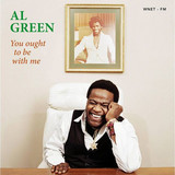Al Green - You Ought To Be With Me: Live At Soul In New York City Jan 13 / 1973