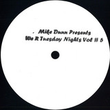 Mike Dunn - We R Tuesday Nights Vol. 5