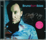 Bruno From Ibiza - A Better Way