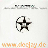 Dj Tocadisco - Nobody Likes The Record *rmx*