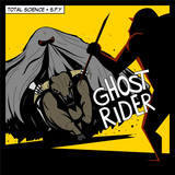 Total Science & S.p.y - Ghostriders Ep 2x12"
