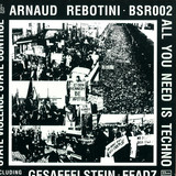 Arnaud Rebotini - All You Need Is Techno