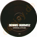 Dennis Hurwitz - Superficial Attitudes