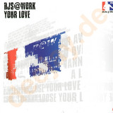 Dj's @ Work - Your Love