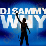 Dj Sammy - Why