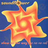 Soundflower - Show Me The Way