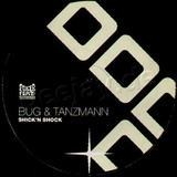Bug & Tanzmann - Shick N Shock Ep