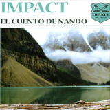 Impact - El Cuendo De Nando