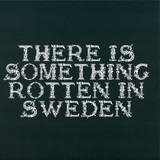 Hundarna Fran Söder - There Is Somthing Rotten In Sw