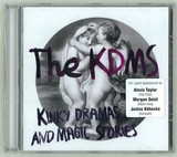 The Kdms - Kinky Dramas And Magic Stories