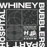 WHINEY - BUBBLERS PART ONE