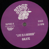 GALXTC - LIFE IS A MIRROR