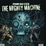 Dynamik Bass System - The Mighty Machine