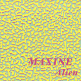 MAXINE - Alien