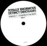 totally Enormous Extinct Dinos - Your Love (pearson Sound Remix