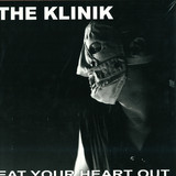 The Klinik - Eat Your Heart Out (limited White Vinyl)