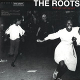 The Roots - Things Fall Apart