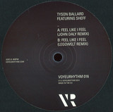 Tyson Ballard - Feel Like I Feel Remixes (john Day & Legowelt)