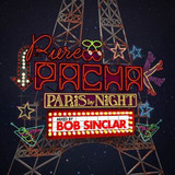 Various - Pure Pacha - Paris By Night (mixed By Bob Sinclar)