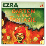 Ezra - Im Garten Der Fantasie (7inch)