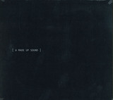 A Made Up Sound - Sound A Made Up Sound (2009-2016)