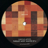 Various - Parquet Most Wanted Ep 6