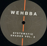 Wehbba - Systematic Shades Vol. 2