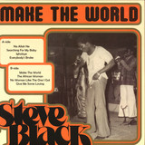 Steve Black - Make The World