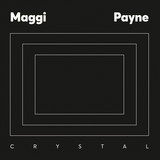 Maggi Payne - Crystal
