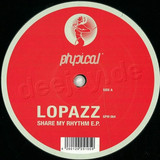 Lopazz - Share My Rhythm Ep