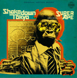 Super Ape - Shakedown / Tokyo 7"