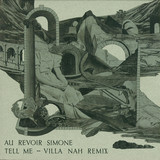 Au Revoir Simone - Tell Me - Villa Nah Remix 7"