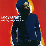 Eddy Grant - Walking On Sunshine